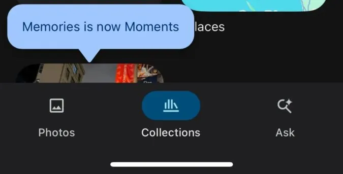 Captura de pantalla de una interfaz de usuario en un dispositivo móvil, mostrando un mensaje emergente que dice 'Memories is now Moments', sobre una barra de navegación con opciones como 'Photos', 'Collections', y 'Ask'.